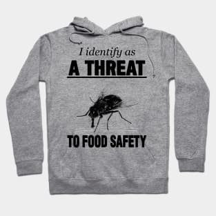 I identify as a threat to food safety Hoodie